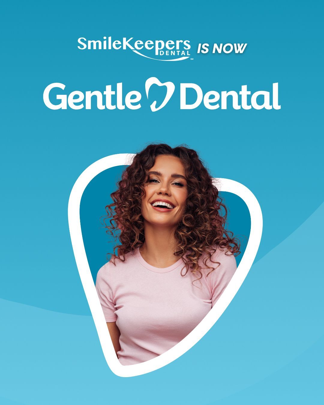 SmileKeepers is now Gentle Dental at the Medford Main location
